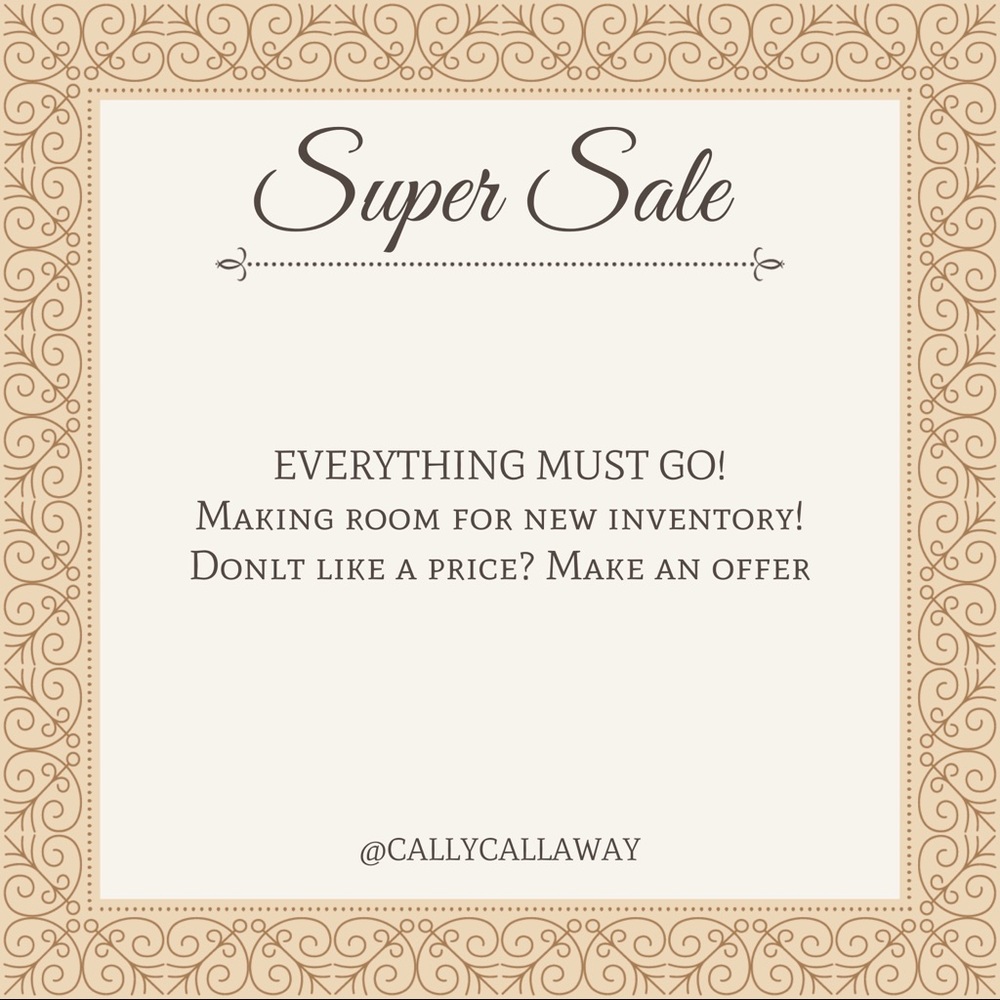 Everything must go! Make an offer. More inventory